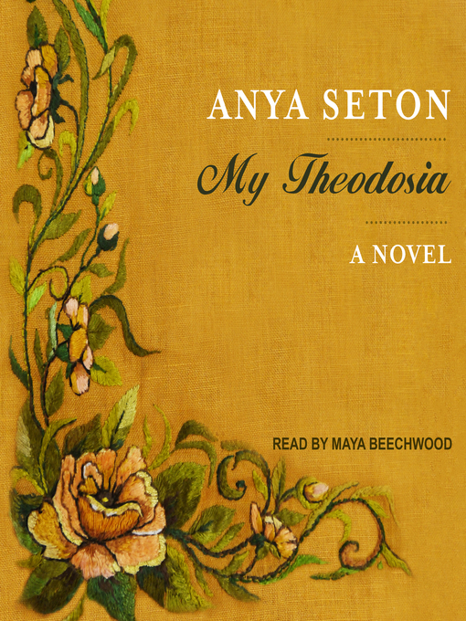 Title details for My Theodosia by Anya Seton - Available